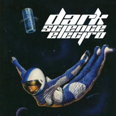 Dark Science Electro - Episode 579 - 9/18/2020