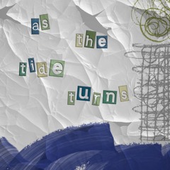 As the Tide Turns