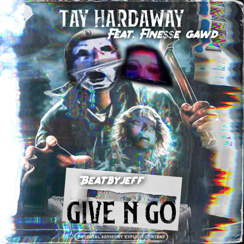 TAY HARDAWAY FEAT. FINE$$EGAWD “GIVE N GO” PROD BEATBYJEFF - ANDYGEFROREN EXCLUSIVE