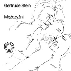 Gertrude Stein - Mężczyźni