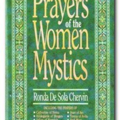 FREE EBOOK ☑️ Prayers of the Women Mystics by  Ronda De Sola Chervin [EPUB KINDLE PDF
