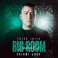 Erick Ibiza - Big Room Vocals 5