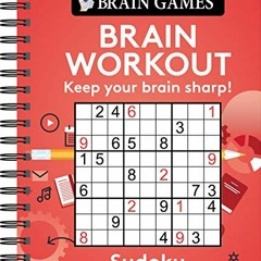 VIEW [EBOOK EPUB KINDLE PDF] Brain Games - Brain Workout: Sudoku by  Publications International Ltd.