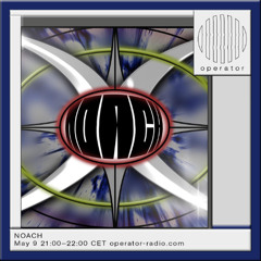 NOACH - 9th May 2025