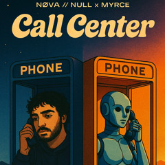 Call Center (feat Myrce)