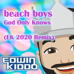 Beach Boys - God Only Knows (EK Remix 2020)