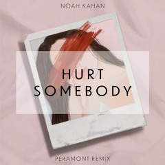 Noah Kahan - Hurt Somebody(Peramont Remix)