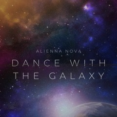 Dance with the Galaxy