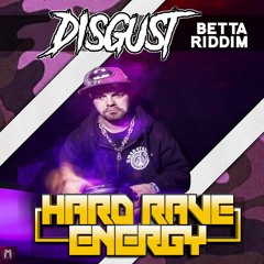Disgust - Betta Riddim (Kah Lo)