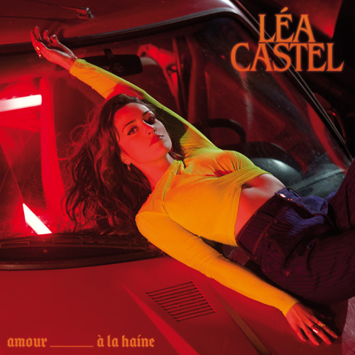 Stream Amour A La Haine By Lea Castel Listen Online For Free On Soundcloud
