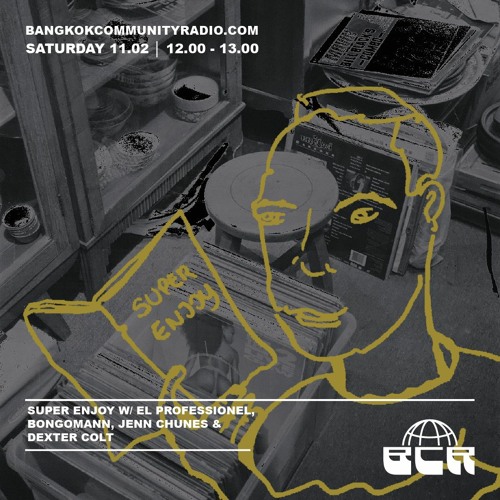 Super Enjoy w/ El Professionel, Bongomann, Jenn Chunes & Dexter Colt - 11th February 2023