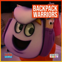 Too Old For Cartoons 019 - Backpack Warriors