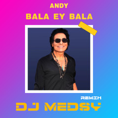 Andy - Bala Ey Bala (DJ Medys Remix) - ریمیکس اهنگ اندی ای بلا کاری از دیجی مدسی
