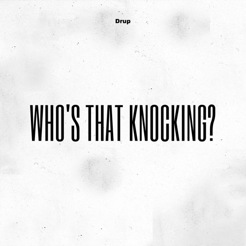 Who's That Knocking?