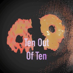 Ten out of ten