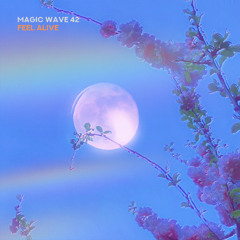 PREMIERE: Magic Wave 42 - Feel Alive