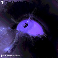 From Beyond: Vol I