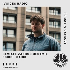 Voices Radio | Deviate | ZAKDS Guestmix | 04/11/21