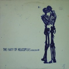 the party of helicopters - fire eaters of tomorrow