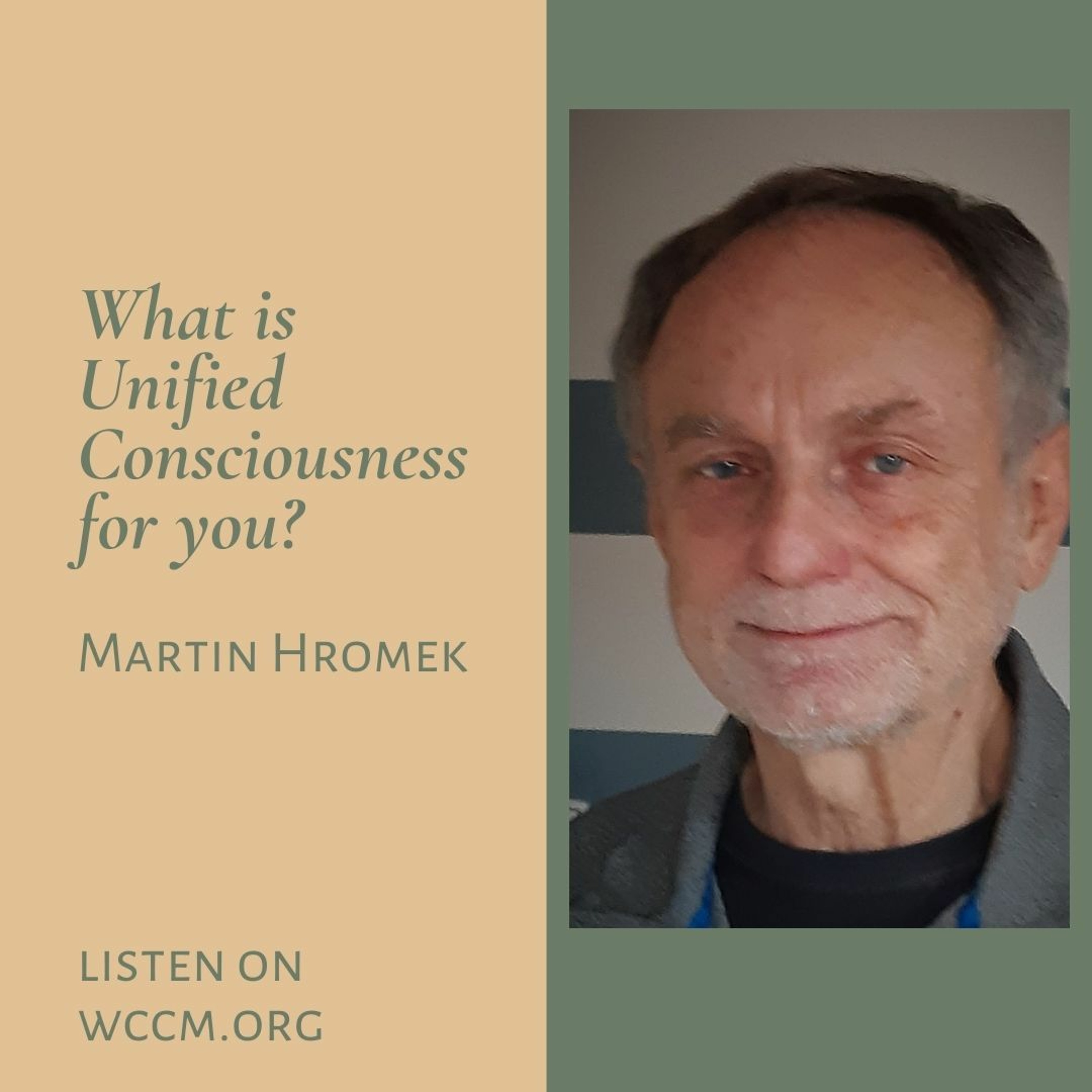 What is Unified Consciousness for you? Episode 1 with Martin Hromek