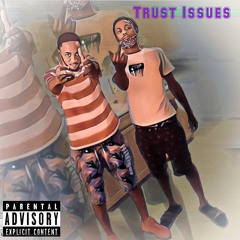 Trust Issues- TezzyHendrixx ft Ccity Twigg