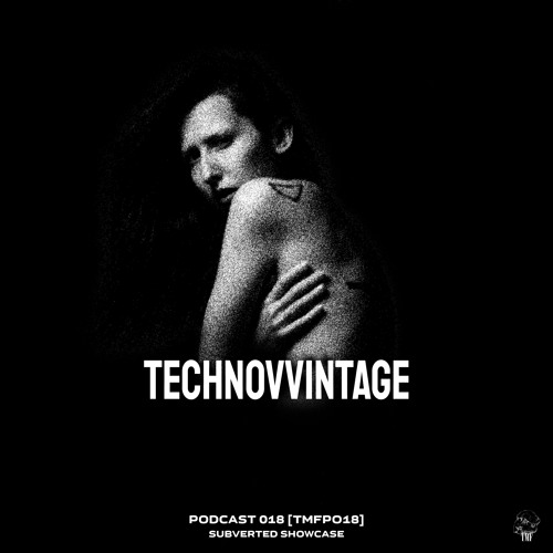 𝐏𝐎𝐃𝐂𝐀𝐒𝐓: 𝐒𝐔𝐁𝐕𝐄𝐑𝐓𝐄𝐃 𝐒𝐇𝐎𝐖𝐂𝐀𝐒𝐄 [TMFP018] - TECHNOVVINTAGE