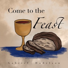 Come to the Feast