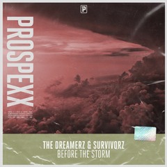 The Dreamerz & Survivorz - Before The Storm