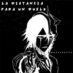 La Distancia Para Un Duelo (Musicality Remix)