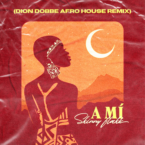 Rels B - A Mí (Dion Dobbe Afro House Remix)