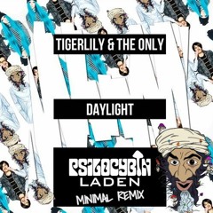Tigerlily & The Only - Daylight (Minimal Remix) [FREE DL]