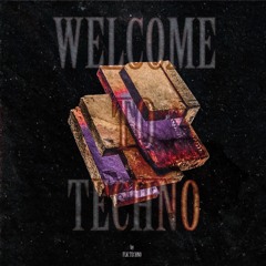 Welcome to Techno