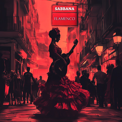 SABBANA - Flamenco (Original Mix) Free Download