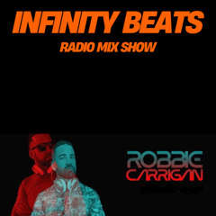 Infinity Beats Radio Mix Show By Robbie Carrigan