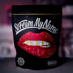 Scream My Name (EP Edition)