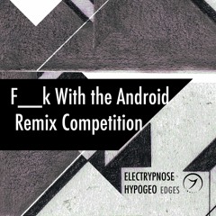 Electrypnose & Hypogeo - F__K With The Android (Fractal Joke remix)