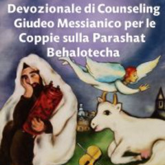 Devozionale di Counseling Giudeo Messianico per le Coppie sulla Parashat Behalotecha