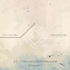 9 on the 9th SE07 #02 | February 2022 Releases