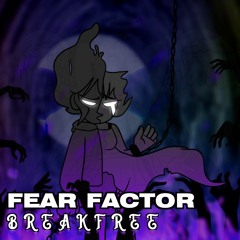 Fear Factor: BREAK FREE [A Cosmic Turntable Megalovania]