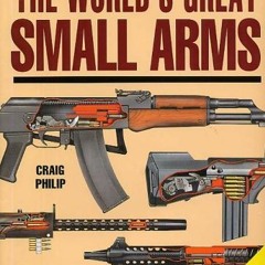 ( vMF2y ) The World's Great Small Arms by  Craig Philip ( Tpf )