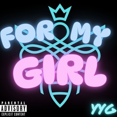for my girl - @1yungzelo