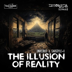 Undecided & Gargoyle - X - The Illusion Of Reality (Insomnia Part III Anthem)