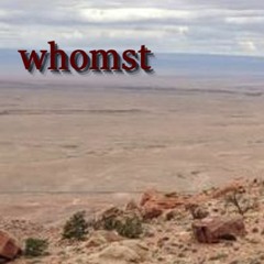 whomst