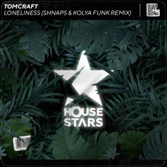 Tomcraft - Loneliness (Shnaps & Kolya Funk Remix)