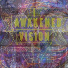 I Awakened Vision 1