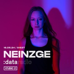 DATA RADIO S1E27 @ Studio 21 - Guest mix by Neinzge (16-05-2024)