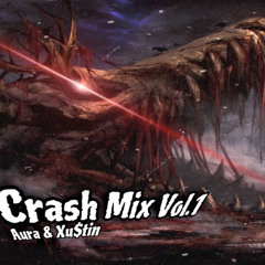 Crash Mix (Aura b2b Xu$tin)