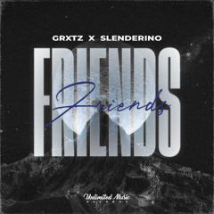 GRXTZ & Slenderino - Friends