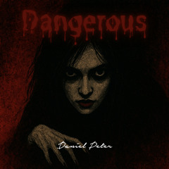 Daniel Peter - Dangerous