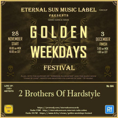 2 Brothers Of Hardstyle - Eternal Sun Music Label pres. 'Golden Weekdays Festival' 2025